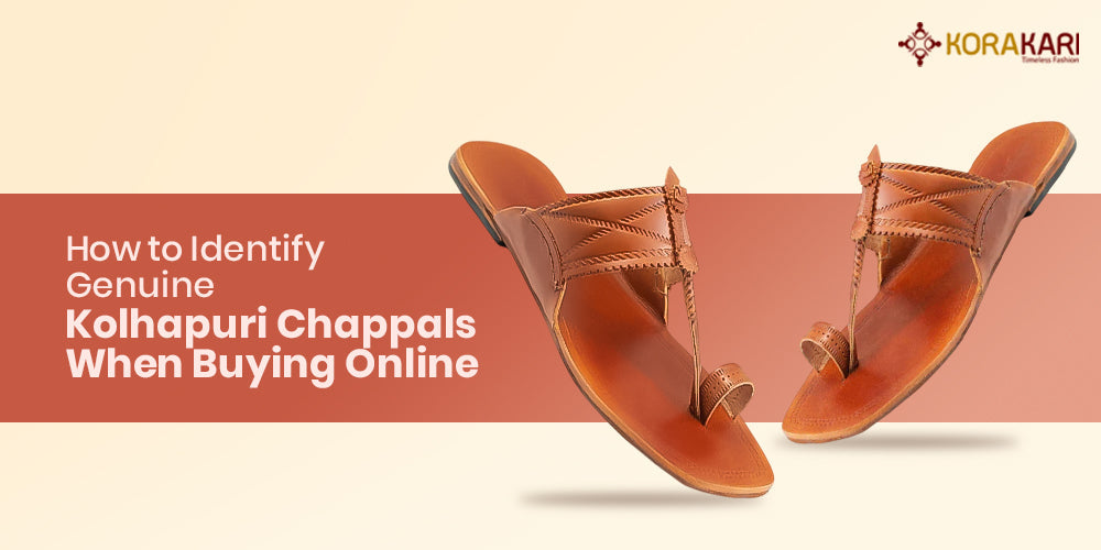 How to Identify Genuine Kolhapuri Chappals